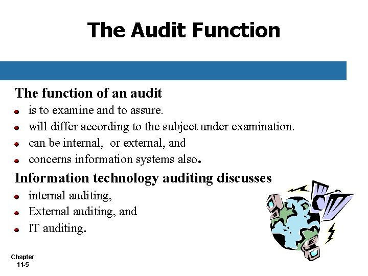 The Audit Function The function of an audit is to examine and to assure.