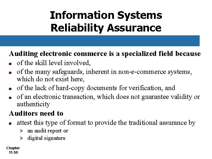 Information Systems Reliability Assurance Auditing electronic commerce is a specialized field because of the