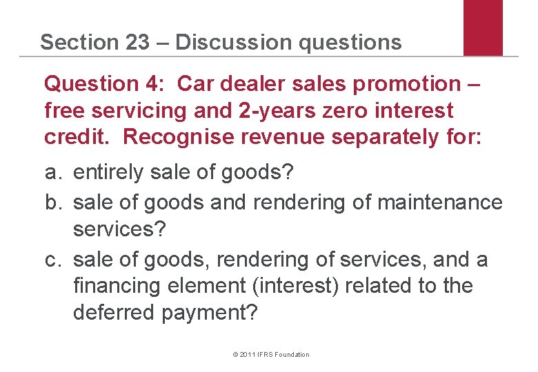 Section 23 – Discussion questions Question 4: Car dealer sales promotion – free servicing