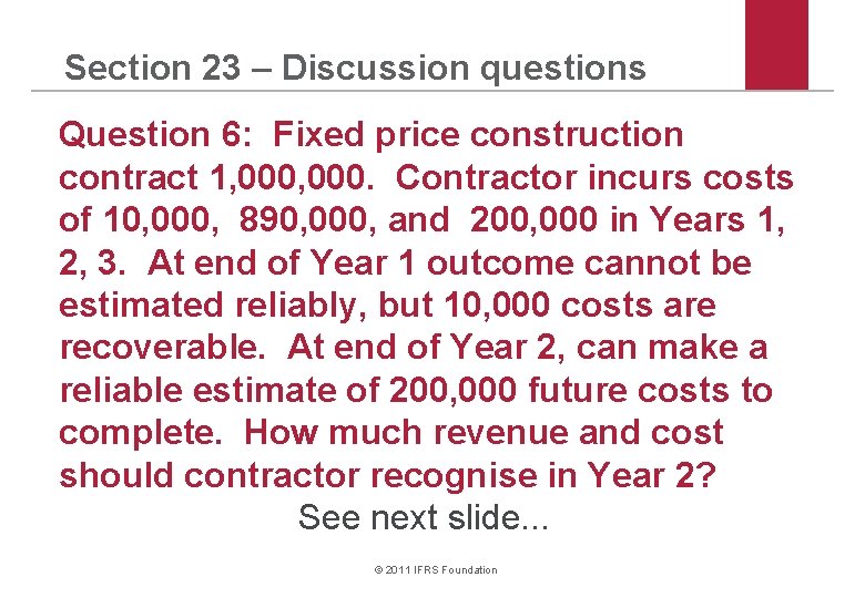 Section 23 – Discussion questions Question 6: Fixed price construction contract 1, 000. Contractor