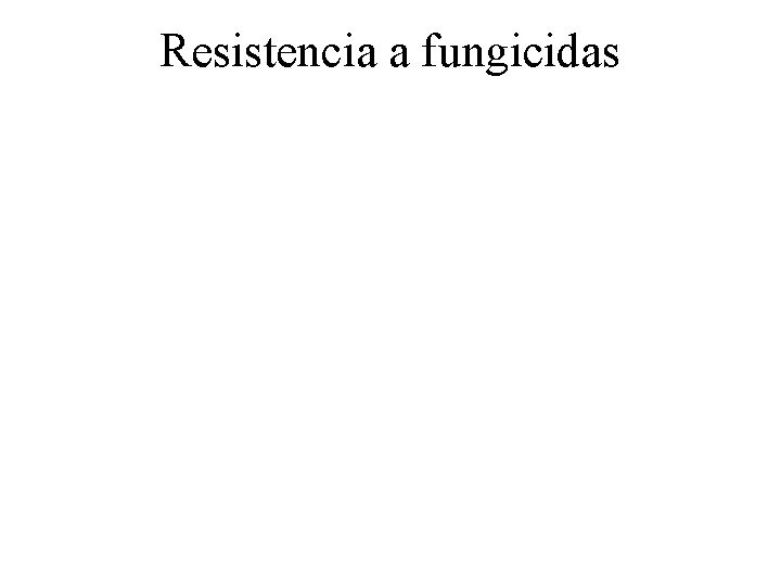 Resistencia a fungicidas 