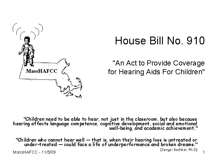 House Bill No. 910 Mass. HAFCC "An Act to Provide Coverage for Hearing Aids
