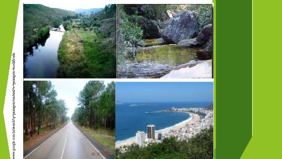 www. google. com. br/search? q=paisagem+natural+e+paisagem+modificada 