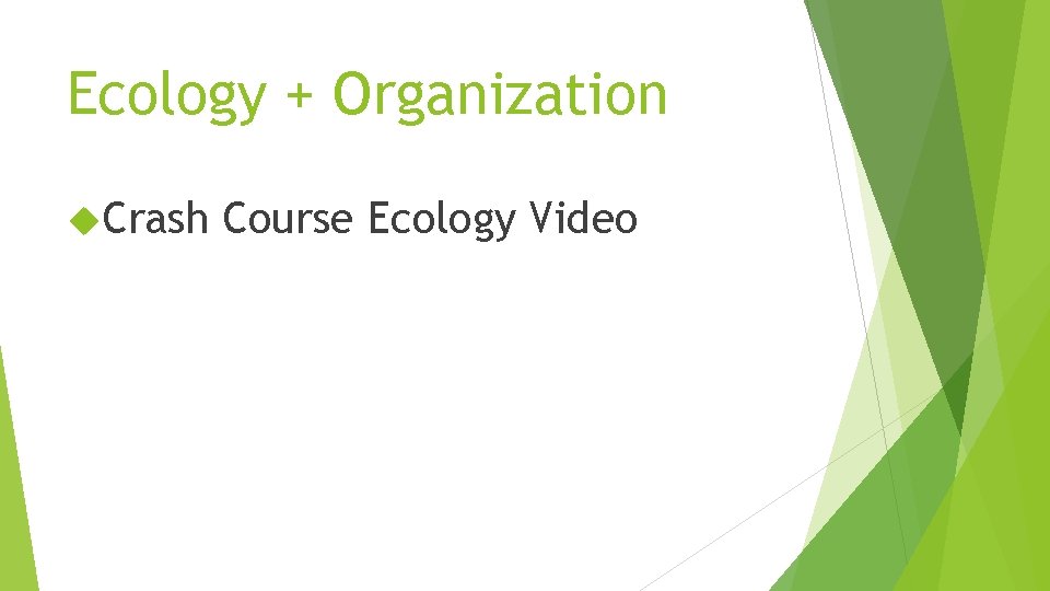 Ecology + Organization Crash Course Ecology Video 