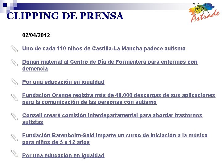 CLIPPING DE PRENSA 02/04/2012 Uno de cada 110 niños de Castilla-La Mancha padece autismo