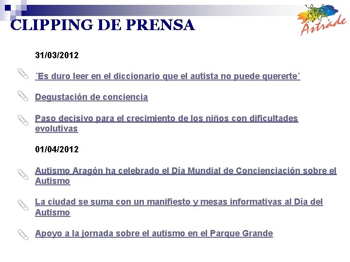 CLIPPING DE PRENSA 31/03/2012 ´Es duro leer en el diccionario que el autista no
