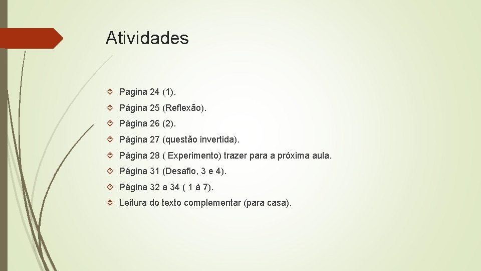 Atividades Pagina 24 (1). Página 25 (Reflexão). Página 26 (2). Página 27 (questão invertida).