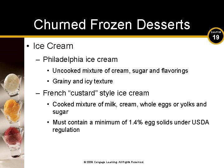 Churned Frozen Desserts CHAPTER 19 • Ice Cream – Philadelphia ice cream • Uncooked