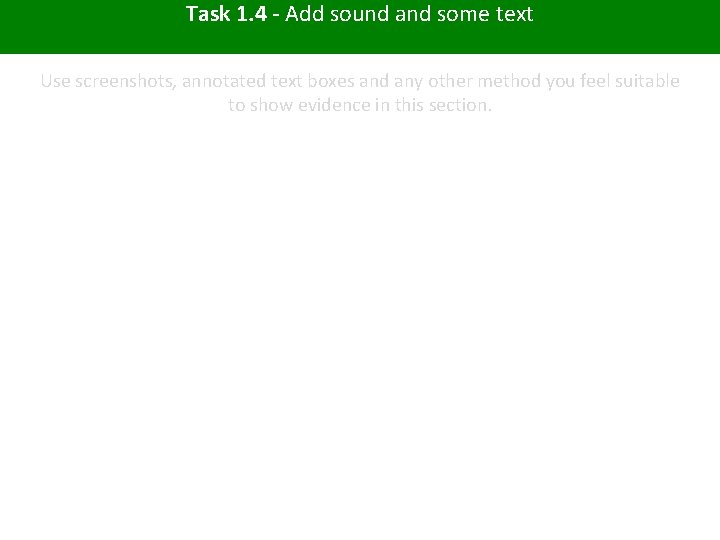 Task 1. 4 - Add sound and some text Use screenshots, annotated text boxes