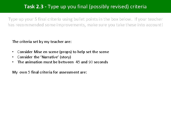 Task 2. 3 - Type up you final (possibly revised) criteria Type up your