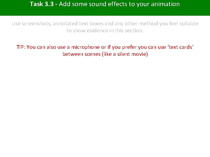 Task 3. 3 - Add some sound effects to your animation Use screenshots, annotated