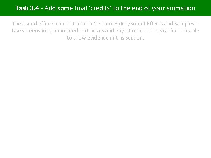 Task 3. 4 - Add some final ‘credits’ to the end of your animation