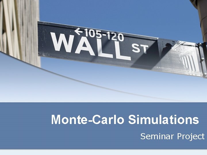 Monte-Carlo Simulations Seminar Project 