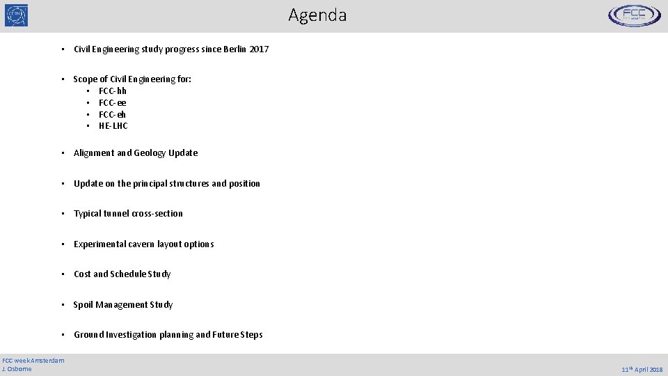 Agenda • Civil Engineering study progress since Berlin 2017 • Scope of Civil Engineering