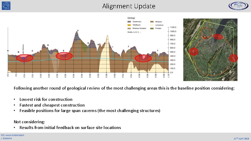 Alignment Update Following another round of geological review of the most challenging areas this