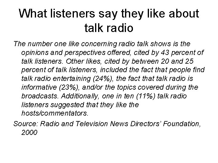 What listeners say they like about talk radio The number one like concerning radio