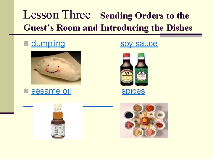 Lesson Three Sending Orders to the Guest’s Room and Introducing the Dishes n dumpling