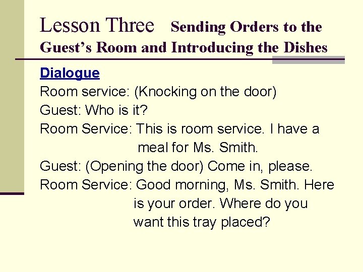Lesson Three Sending Orders to the Guest’s Room and Introducing the Dishes Dialogue Room