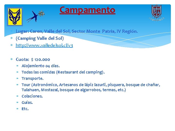 Campamento Lugar: Caren, Valle del Sol, Sector Monte Patria, IV Región. (Camping Valle del