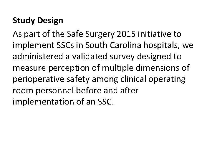 Study Design As part of the Safe Surgery 2015 initiative to implement SSCs in