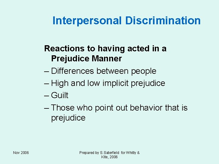 Interpersonal Discrimination Reactions to having acted in a Prejudice Manner – Differences between people
