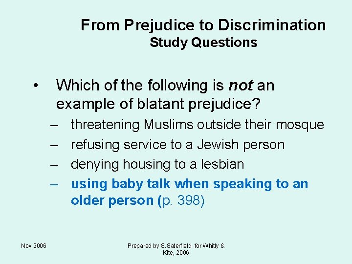 From Prejudice to Discrimination Study Questions • Which of the following is not an