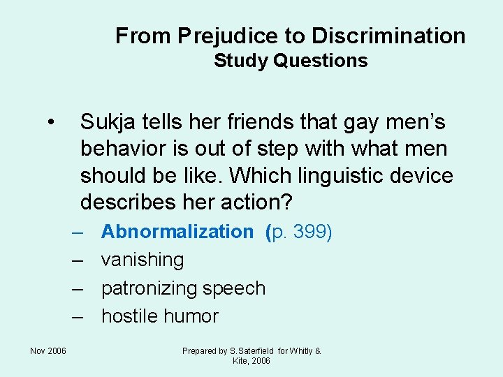 From Prejudice to Discrimination Study Questions • Sukja tells her friends that gay men’s