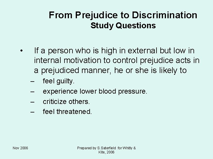 From Prejudice to Discrimination Study Questions • If a person who is high in