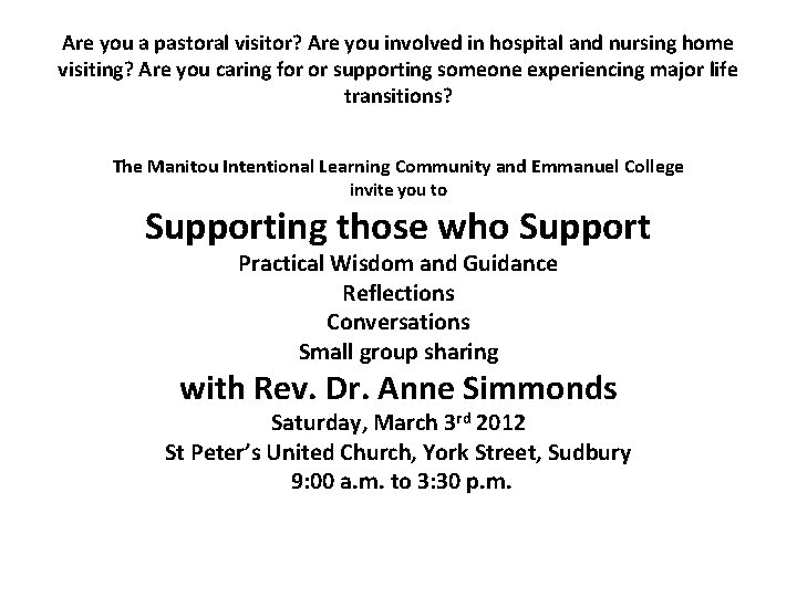 Are you a pastoral visitor? Are you involved in hospital and nursing home visiting?