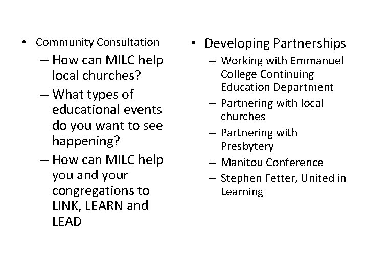  • Community Consultation – How can MILC help local churches? – What types