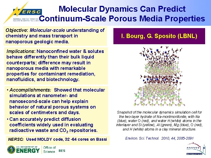 Molecular Dynamics Can Predict Continuum-Scale Porous Media Properties Objective: Molecular-scale understanding of chemistry and