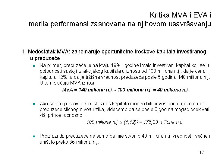 Kritika MVA i EVA i merila performansi zasnovana na njihovom usavršavanju 1. Nedostatak MVA: