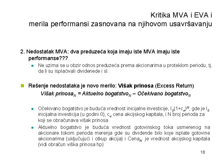 Kritika MVA i EVA i merila performansi zasnovana na njihovom usavršavanju 2. Nedostatak MVA: