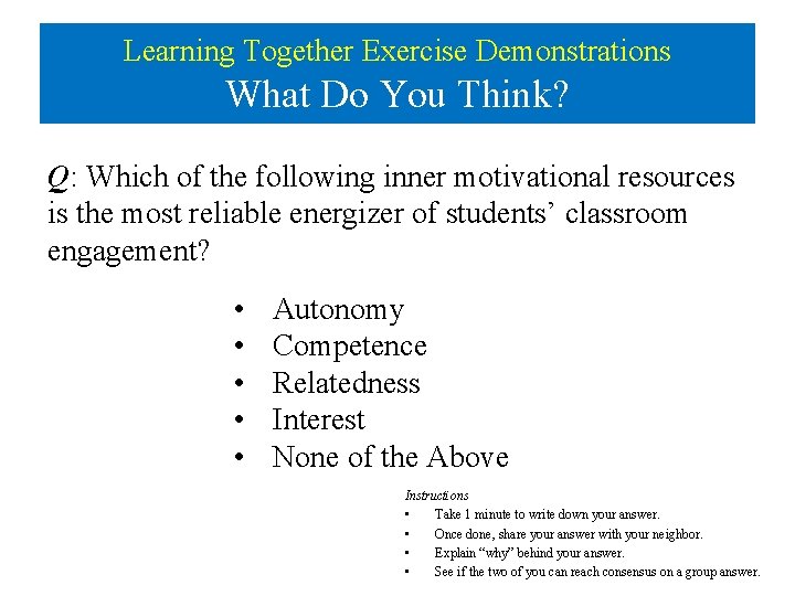 Learning Together Exercise Demonstrations What Do You Think? Q: Which of the following inner