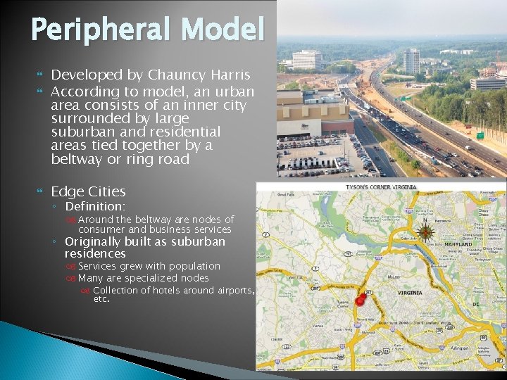 Peripheral Model Developed by Chauncy Harris According to model, an urban area consists of