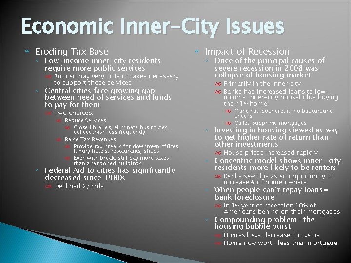 Economic Inner-City Issues Eroding Tax Base ◦ Low-income inner-city residents require more public services