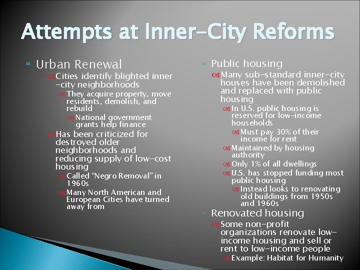 Attempts at Inner-City Reforms Urban Renewal Cities identify blighted inner -city neighborhoods They acquire