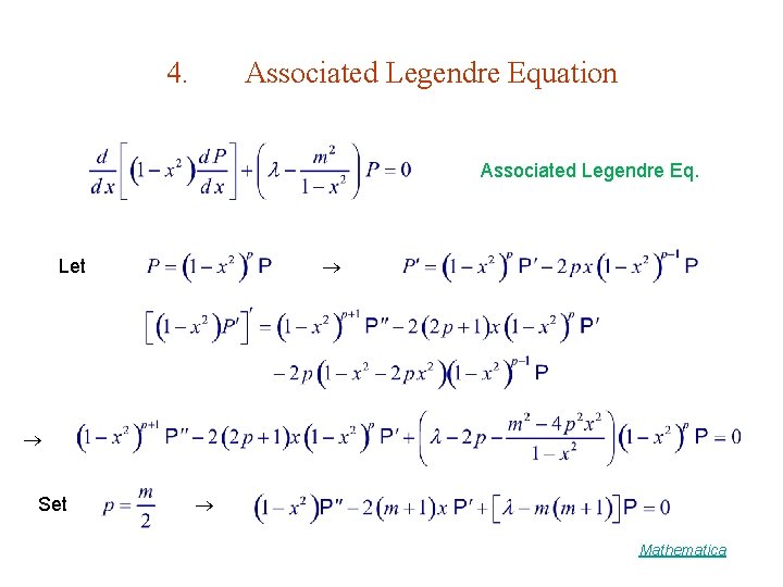 4. Associated Legendre Equation Associated Legendre Eq. Let Set Mathematica 