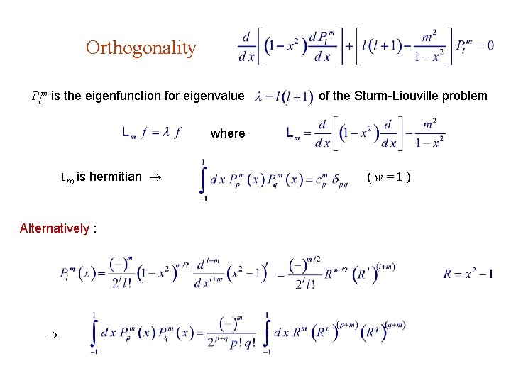 Orthogonality Plm is the eigenfunction for eigenvalue of the Sturm-Liouville problem where Lm is