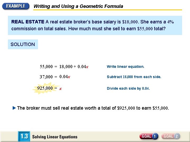 Writing and Using a Geometric Formula REAL ESTATE A real estate broker’s base salary