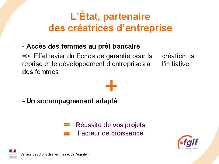 L’État, partenaire des créatrices d’entreprise - Accès des femmes au prêt bancaire => Effet