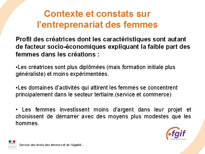 Contexte et constats sur l’entreprenariat des femmes Profil des créatrices dont les caractéristiques sont