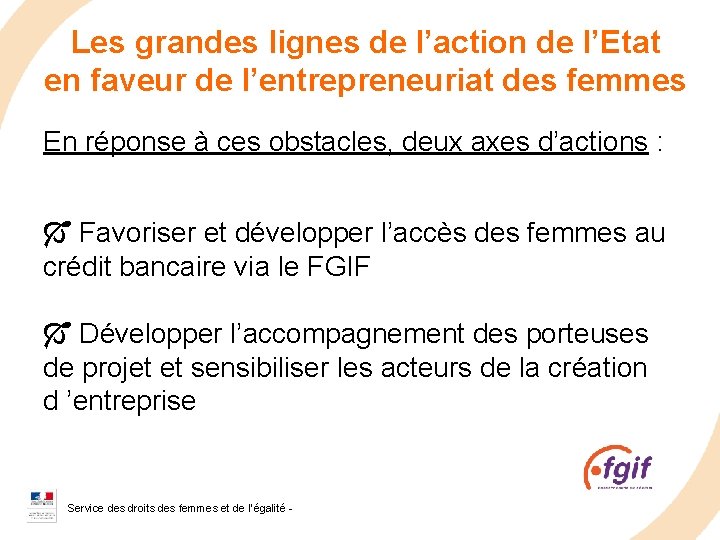 Les grandes lignes de l’action de l’Etat en faveur de l’entrepreneuriat des femmes En