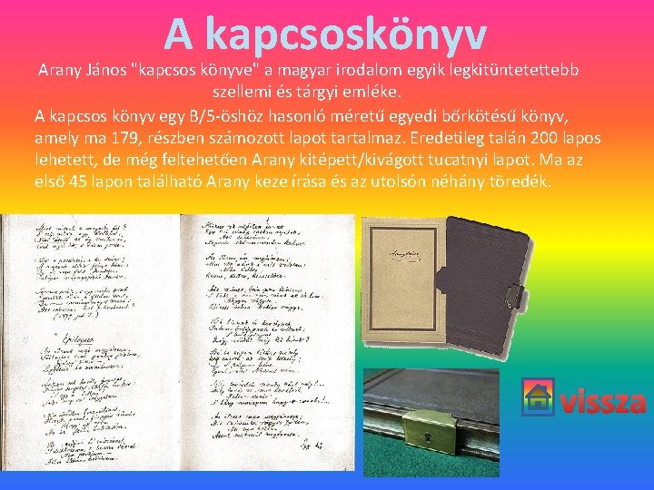 A kapcsoskönyv Arany János "kapcsos könyve" a magyar irodalom egyik legkitüntetettebb szellemi és tárgyi