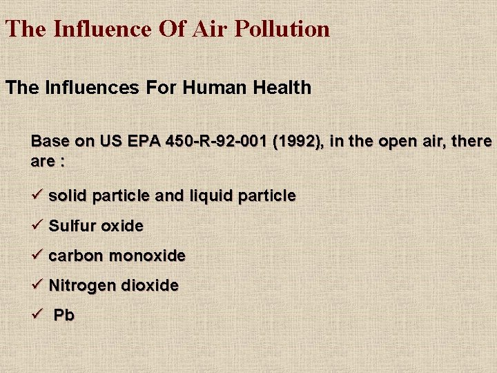 The Influence Of Air Pollution The Influences For Human Health Base on US EPA