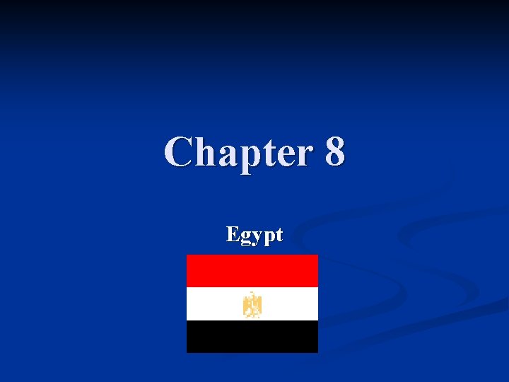 Chapter 8 Egypt 