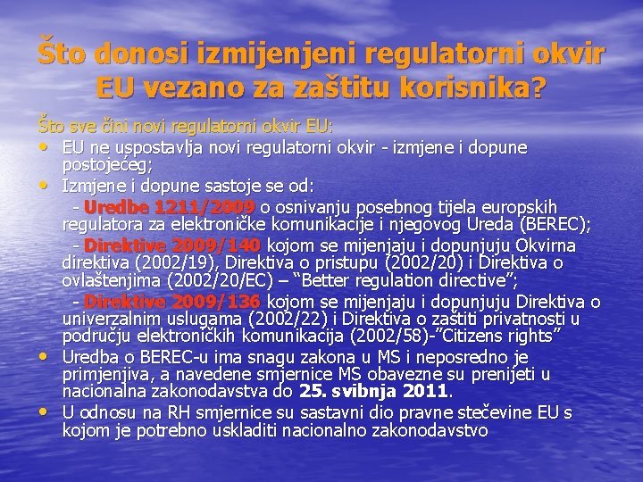 Što donosi izmijenjeni regulatorni okvir EU vezano za zaštitu korisnika? Što sve čini novi