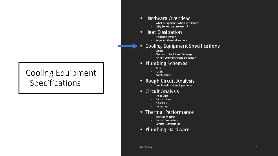  • Hardware Overview • • What equipment? Where is it located? Why do