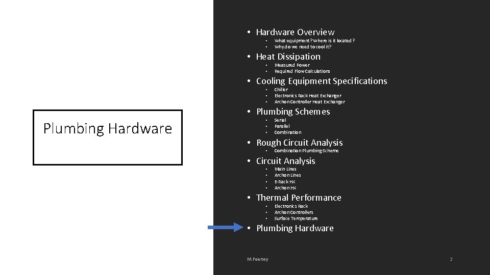  • Hardware Overview • • What equipment? Where is it located? Why do