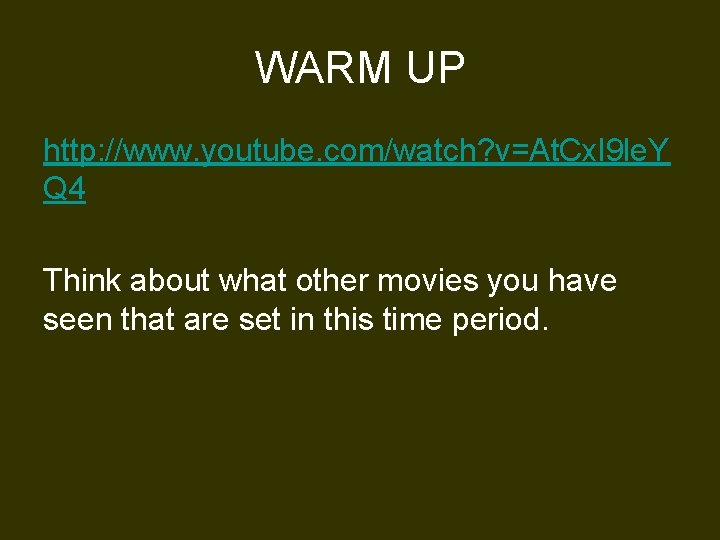 WARM UP http: //www. youtube. com/watch? v=At. Cxl 9 le. Y Q 4 Think